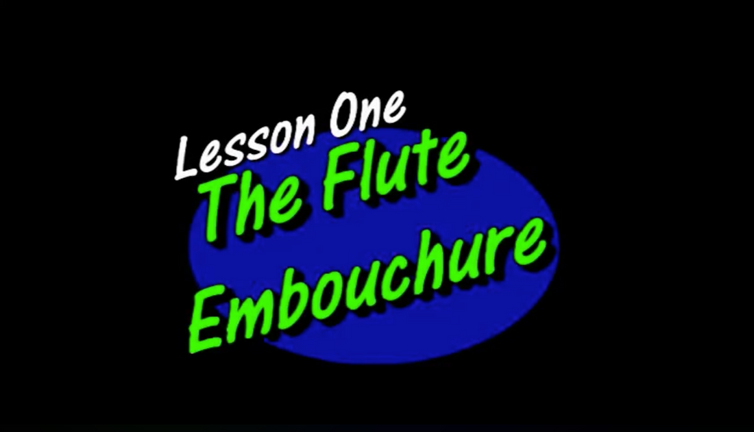 Lesson 1: The Flute Embouchure